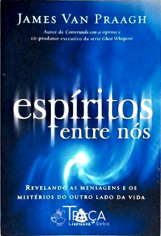 Espíritos Entre Nós