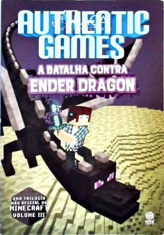 Authentic Games - a Batalha Contra Ender Dragon