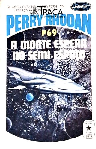 Perry Rhodan P69 - a Morte Espera No Semi-espaço