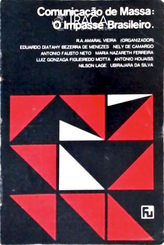 Comunicação De Massa - O Impasse Brasileiro