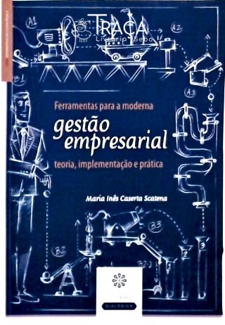 Ferramentas para a Moderna Gestão Empresarial