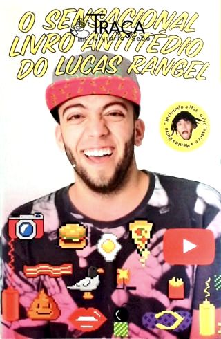 O Sensacional Livro Antitético do Lucas Rangel