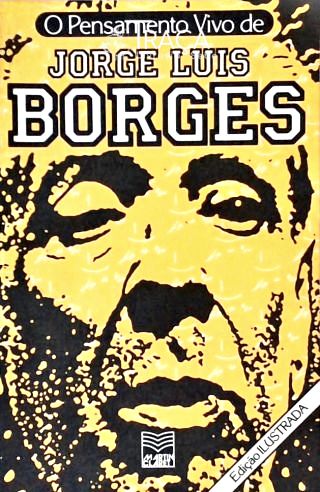 O Pensamento Vivo de Jorge Luis Borges