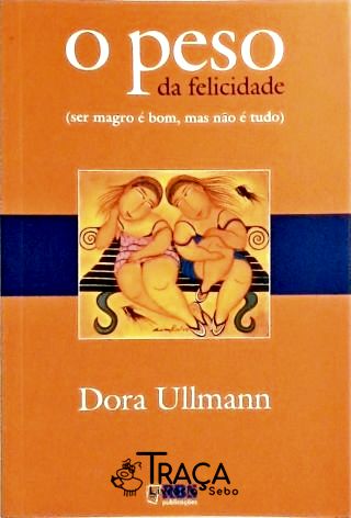 O Peso da Felicidade