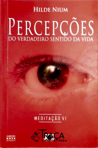 Percepções do Verdadeiro Sentido da Vida