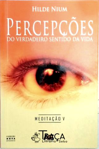 Percepções do Verdadeiro Sentido da Vida