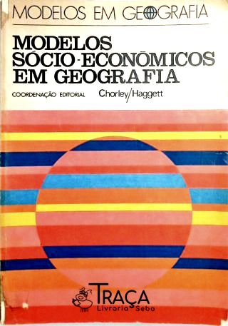 Modelos Sócio-econômicos em Geografia