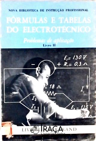 Fórmulas e Tabelas do Electrotécnico - Vol. 2