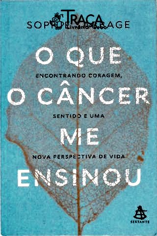 O Que O Câncer Me Ensinou