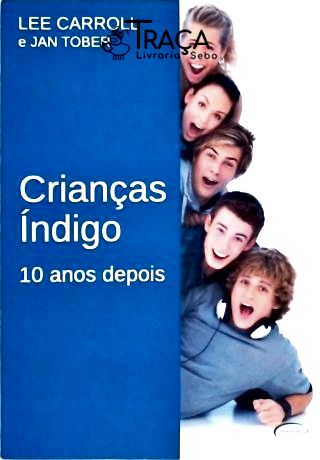 Crianças Índigo 10 Anos Depois