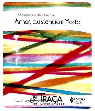 Amor Existência E Morte