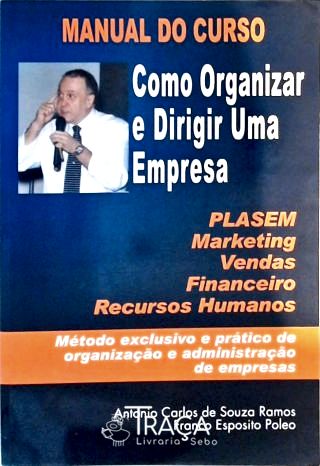 Como Organizar e Dirigir Uma Empresa
