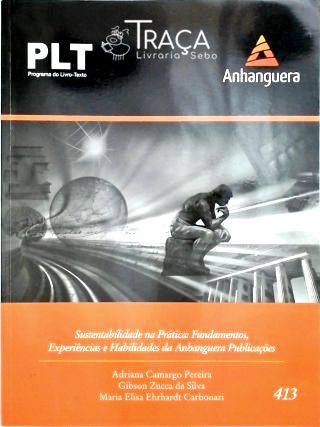 Sustentabilidade Na Prática - Fundamentos, Experiências e Habilidades