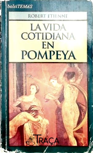 La Vida Cotidiana En Pompeya