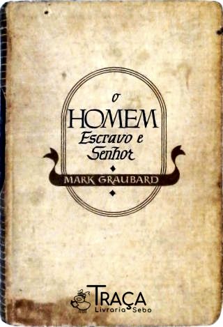 O Homem, Escravo e Senhor