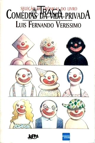 Seleção De Crônicas Do Livro Comédias Da Vida Privada