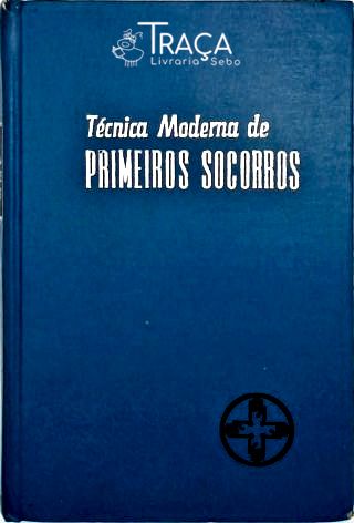 Técnica Moderna de Primeiros Socorros
