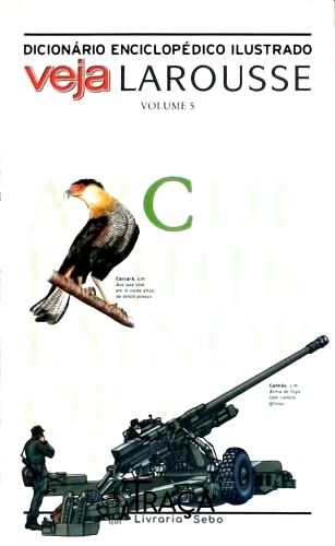 Dicionário Enciclopédico Ilustrado - Veja Larousse Volume 5