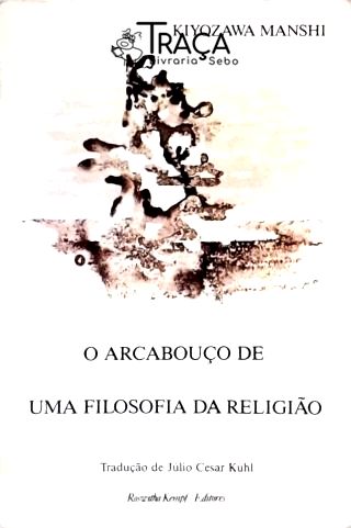 O Arcabouço de uma Filosofia da Religião