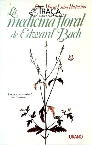 La Medicina Floral de Edward Bach