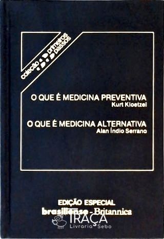 O Que É Medicina Preventiva - o Que É Medicina Alternativa