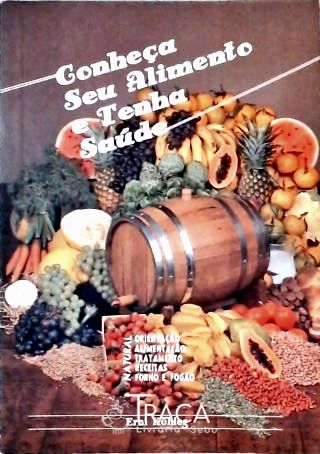 Conheça Seu Alimento e Tenha Saúde