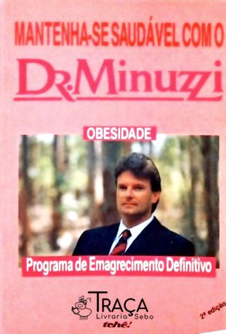Mantenha-se Saudavel com o Dr Minuzzi