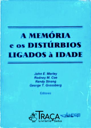 A Memória e os Distúrbios Ligados À Idade