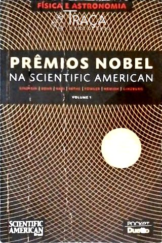 Prêmios Nobel Na Scientific American - Vol. 1