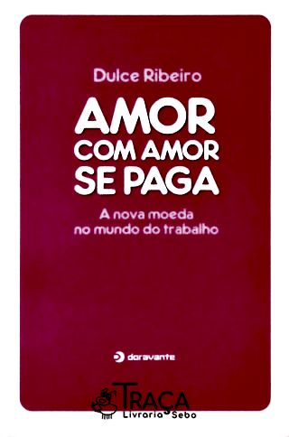Amor com Amor Se Paga