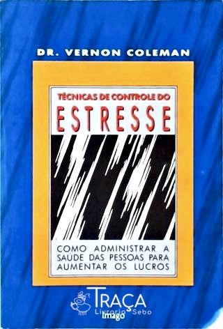 Técnicas de Controle do Estresse