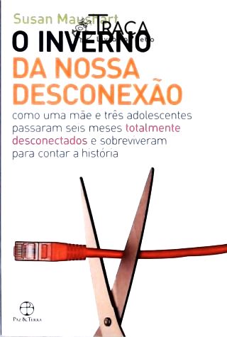 O Inverno da Nossa Desconexão