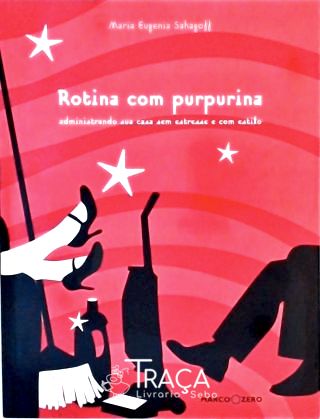 Rotina com Purpurina