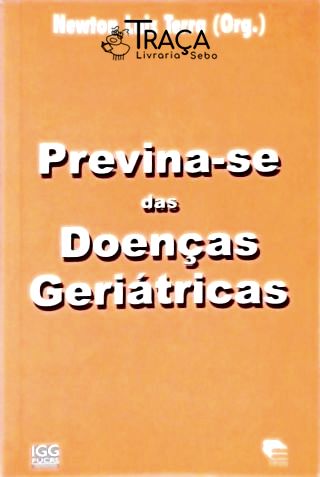 Previna-se das Doenças Geriátricas