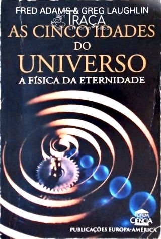 As Cinco Idades do Universo