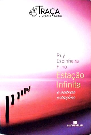 Estação Infinita e Outras Estações