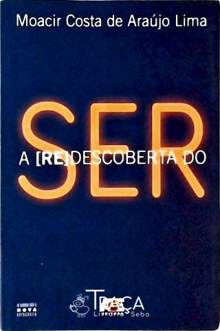 A Redescoberta do Ser