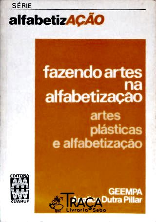 Fazendo Artes Na Alfabetização