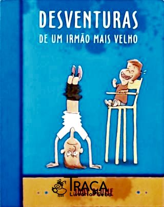 Desventuras De Um Irmão Mais Velho