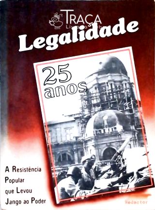 Legalidade - 25 Anos