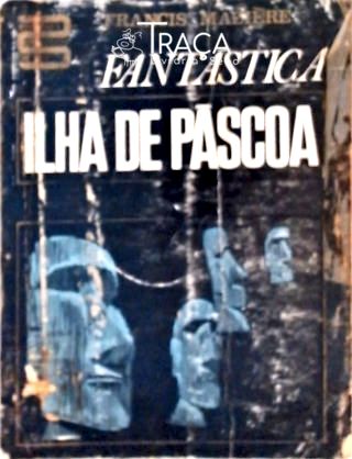 Fantástica Ilha de Pascoa