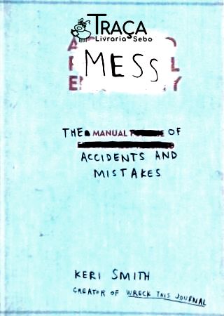 Mess - The Manual Of Accidents And Mistakes