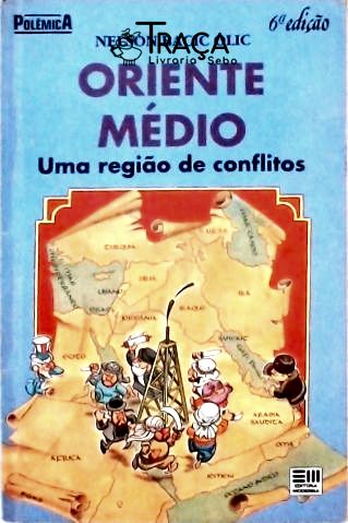 Oriente Médio - Uma Região de Conflitos