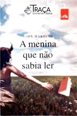 A Menina Que Não Sabia Ler - Vol.2