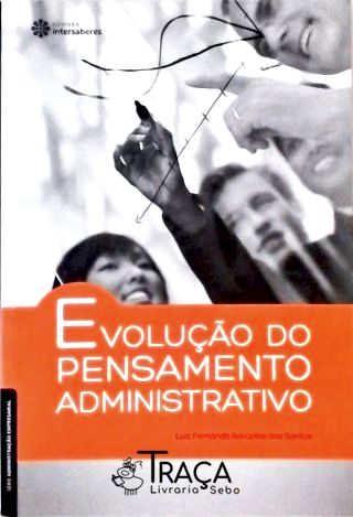 Evolução do Pensamento Administrativo
