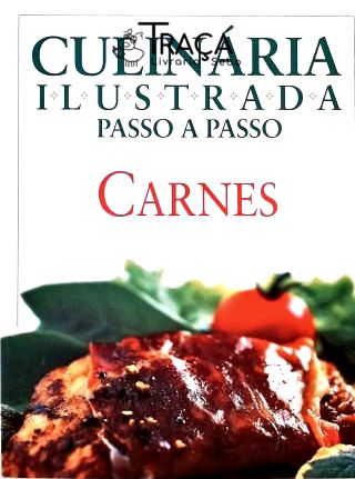 Culinária Ilustrada Passo a Passo - Carnes