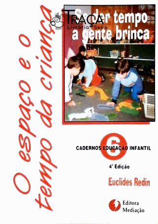 O Espaço e o Tempo da Criança