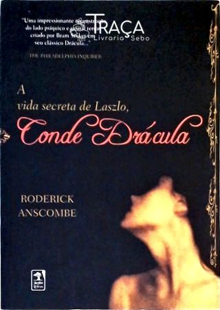 A Vida Secreta De Laszlo Conde Dracula