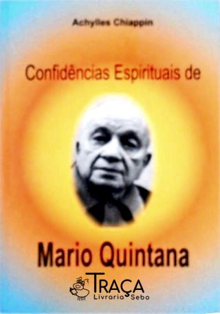Confidências Espirituais de Mario Quintana