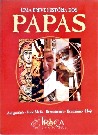 Uma Breve História Dos Papas